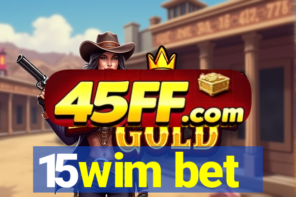 15wim bet
